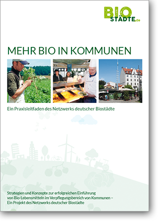 praxisleitfaden "Mehr Bio in Kommunen"